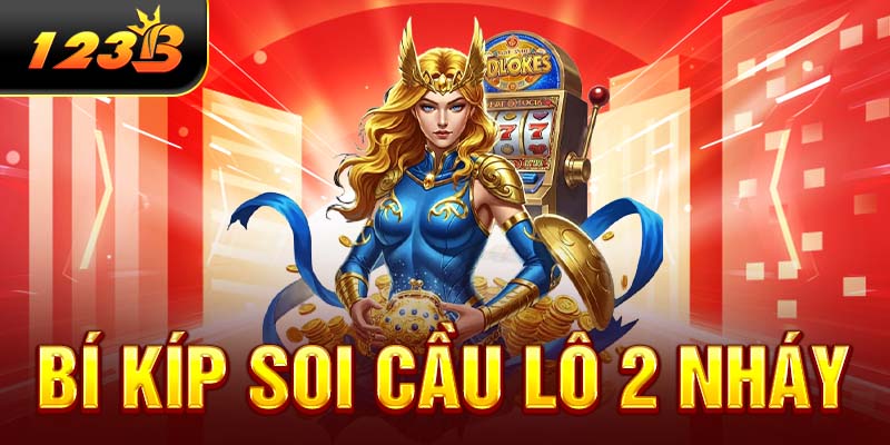Bí kíp soi cầu lô 2 nháy