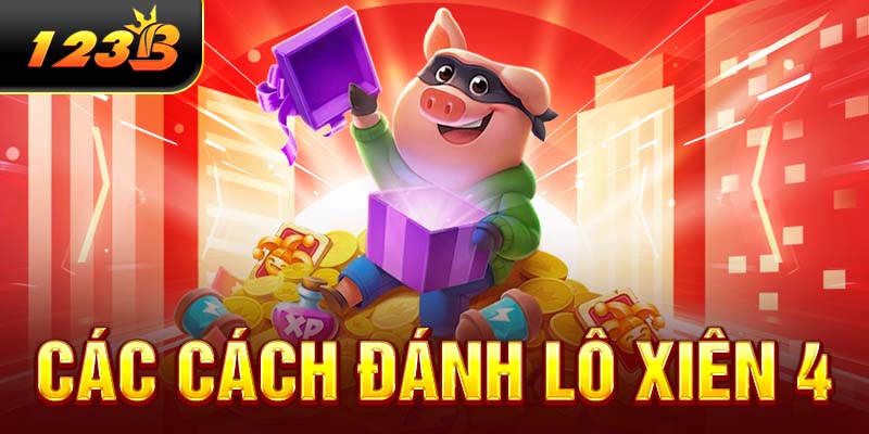 Các cách đánh lô xiên 4