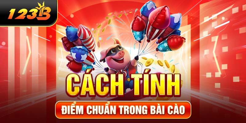 Cách tính điểm chuẩn trong bài cào