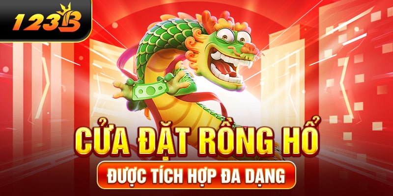 Cửa đặt Rồng Hổ được tích hợp đa dạng