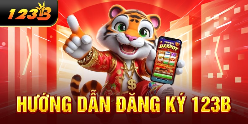 Hướng dẫn đăng ký 123B