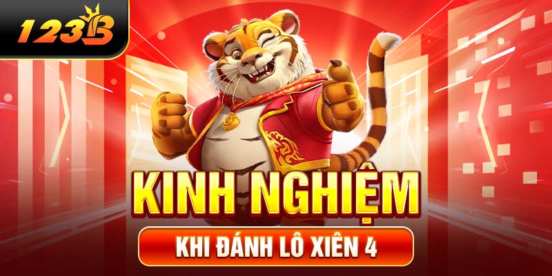 Kinh nghiệm khi đánh lô xiên 4