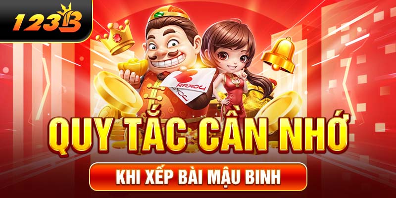 Quy tắc cần nhớ khi xếp bài Mậu Binh